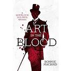 Art in the Blood (A Sherlock Holmes Adventure, Book 1) Engelska EBook