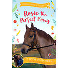 Pippa Funnell: Rosie the Perfect Pony