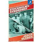 Janne Olsson: Stockholmssyndromet en självbiografi