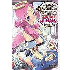 Rekomaru Otoi: To Save the World, Can You Wake Up Morning After with a Demi-Human?, Vol. 1