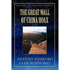 Gleb W Nosovskiy, Anatoly T Fomenko: The Great Wall of China Hoax
