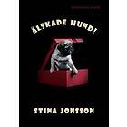 Stina Jonsson: Älskade hund!
