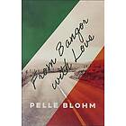 Pelle Blohm: From Bangor with love