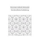 William Carlos Williams: Som denna blomma framhärdar jag
