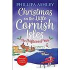 Phillipa Ashley: Christmas on the Little Cornish Isles: The Driftwood Inn