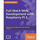 Soham Kamani: Full Stack Web Development with Raspberry Pi 3