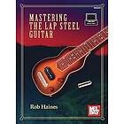 Rob Haines: Mastering the Lap Steel Guitar