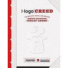 Bill Gardner: LOGO Creed: The Mystery, Magic, and Method Behind Designing Great Logos: Volume 1