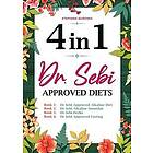 Dr. Sebi Approved Diets: 4 In 1: Alkaline Diet, Smoothies, Herbs, and Fasting Engelska EBook