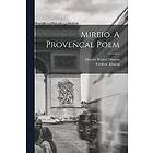 Harriet Waters Preston, Frederic Mistral: Mireio. A Provencal Poem