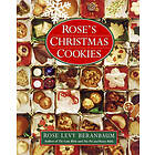 Rose Levy Beranbaum: Rose's Christmas Cookies