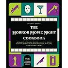 Richard S Sargent: The Horror Movie Night Cookbook