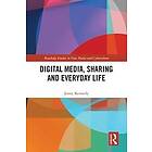 Digital Media, Sharing and Everyday Life Engelska EBook