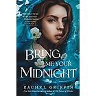 Rachel Griffin: Bring Me Your Midnight