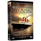 Titanic: The Definitive Story