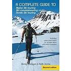 Henry Branigan, Keith Jenns: A complete guide to Alpine Ski touring mountaineering and Nordic