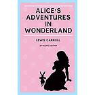 Lewis Carroll: Alice's Adventures in Wonderland (Annotated)