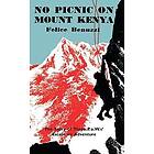 No Picnic on Mount Kenya Engelska EBook