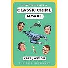 Kate Jackson: How to Survive a Classic Crime Novel