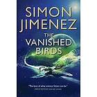 Simon Jimenez: The Vanished Birds