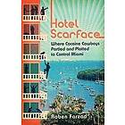 Roben Farzad: Hotel Scarface