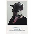 John Gray: Straw Dogs