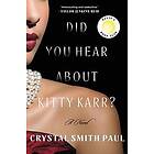 Crystal Smith Paul: Did You Hear About Kitty Karr?