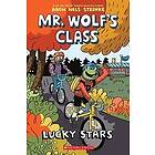 Aron Nels Steinke: Lucky Stars: A Graphic Novel (Mr. Wolf's Class #3)