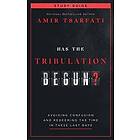 Amir Tsarfati: Has the Tribulation Begun? Study Guide