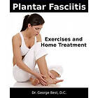 George F Best D C: Plantar Fasciitis Exercises and Home Treatment