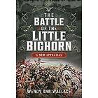 W A Wallace: The Battle of the Little Big Horn