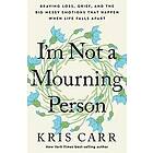 Kris Carr: I'm Not a Mourning Person