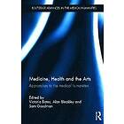 Victoria Bates, Alan Bleakley, Sam Goodman: Medicine, Health and the Arts