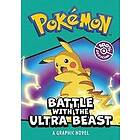 Pokemon: POKMON BATTLE WITH THE ULTRA BEAST: A GRAPHIC NOVEL