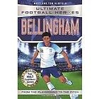 Matt & Tom Oldfield, Ultimate Football Heroes: Bellingham (Ultimate Football Heroes The No.1 football series)