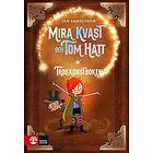 Jan Sandström: Trollkonstboken Mira Kvast och Tom Hatt