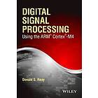 Digital Signal Processing Using the ARM Cortex M4 Engelska EBook