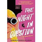 Liz Lawson, Kathleen Glasgow: The Night In Question