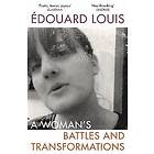Edouard Louis: A Woman's Battles and Transformations