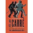 John Le Carré: The Looking Glass War: A George Smiley Novel