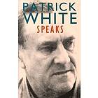 Patrick White Speaks Engelska EBook