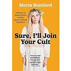 Maria Bamford: Sure, I'll Join Your Cult