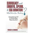 Theresa M Erickson: Surrogacy and Embryo, Sperm, & Egg Donation