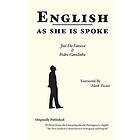 Pedro Carolinho, Jose Da Fonseca: English as She is Spoke
