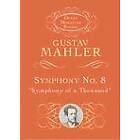 Gustav Mahler: Symphony No.8 'Symphony Of A Thousand'