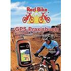 Nudorf Redbike: GPS Praxisbuch Garmin eTrex 10, 20, 30