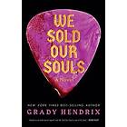 Grady Hendrix: We Sold Our Souls