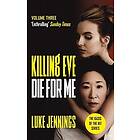 Killing Eve: Die For Me Engelska EBook