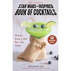 Unofficial Star Wars-Inspired Book of Cocktails Engelska EBook