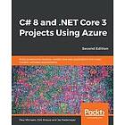 C# 8 and .NET Core 3 Projects Using Azure Engelska EBook